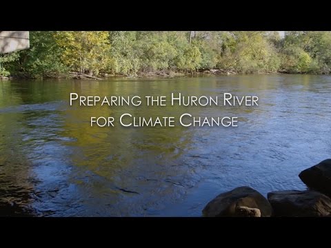 Preparing the Huron River for Climate Change