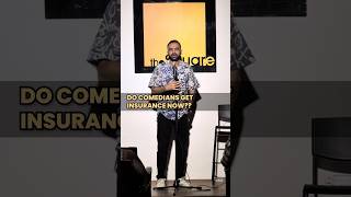 Can comedians get insurance?