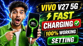 Vivo V27 5G Fast Charging Setting | Vivo V27 5G Charging Problem |