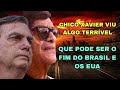 O que chico xavier viu com o brasil e os estados unidos vai ser