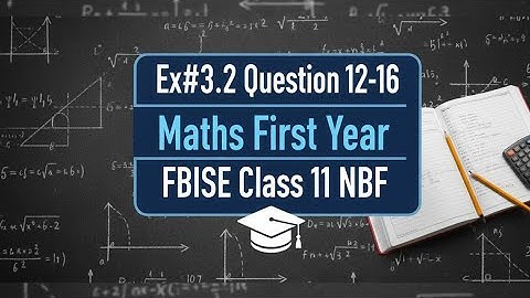 Ex#3.2 Question 12-16|Maths|FBISE class 11  #foryou #education #vectorworld #1styearmat #class11math