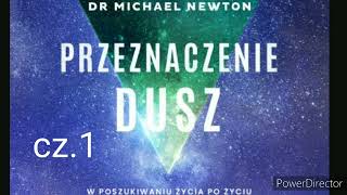 #PRZEZNACZENIE DUSZ |Michael Newton| CZ.1