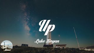 Luke Bryan - Up (Lyrics)