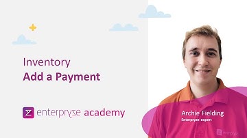 23. Enterpryze Inventory Package: How to Add a Payment - Enterpryze Academy