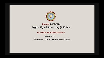 | AKTU Digital Education | Digital Signal Processing | All-Pole Analog Filters Part-2