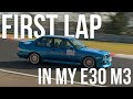 FINALLY! E30 M3 on the Nürburgring! What makes the Nordschleife so Special?