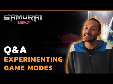 Feedback.Zero | Samurai Zero Q&A | Experimenting Game Modes