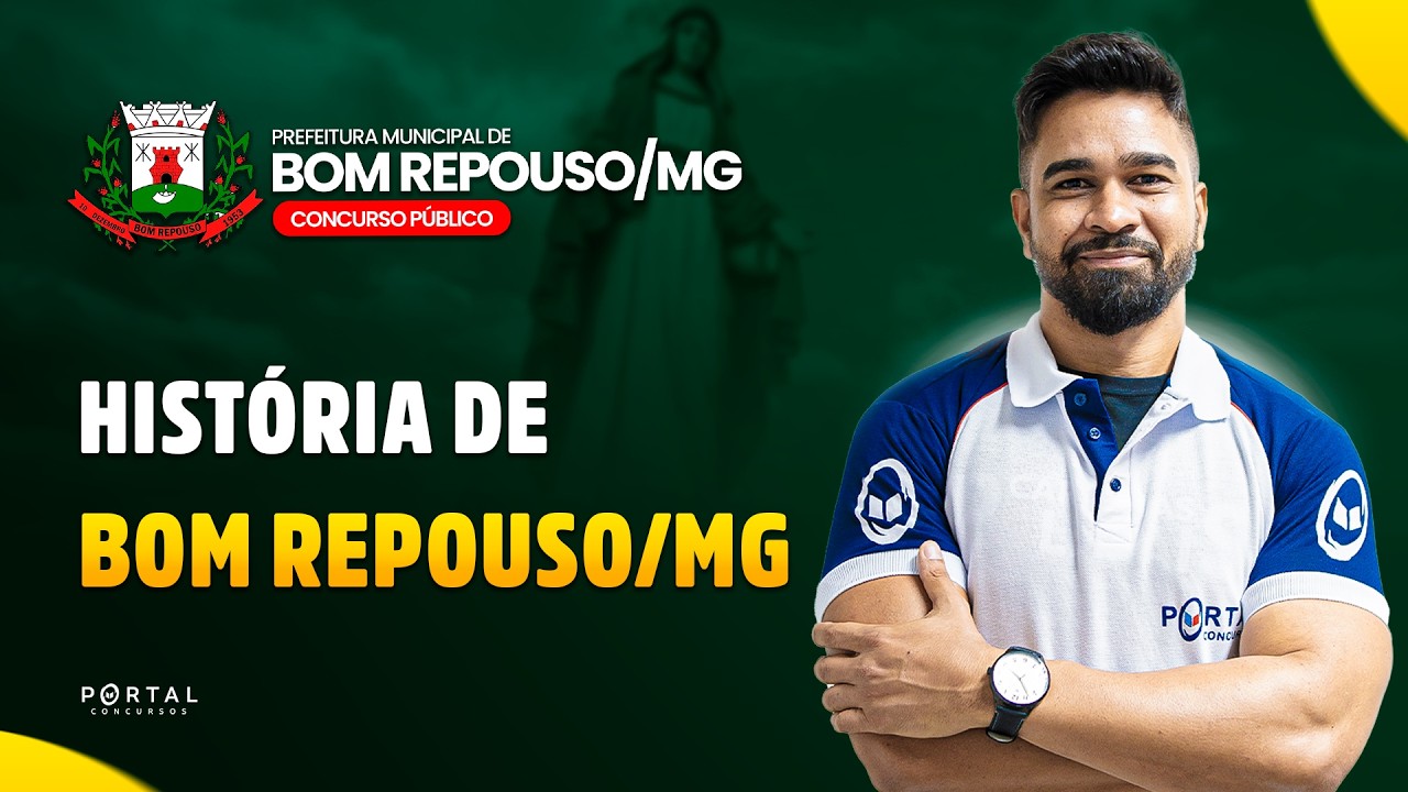 CONCURSO PREF. BOM REPOUSO/MG: História De Bom Repouso/Mg | Com o Profº. Wesley Guerra