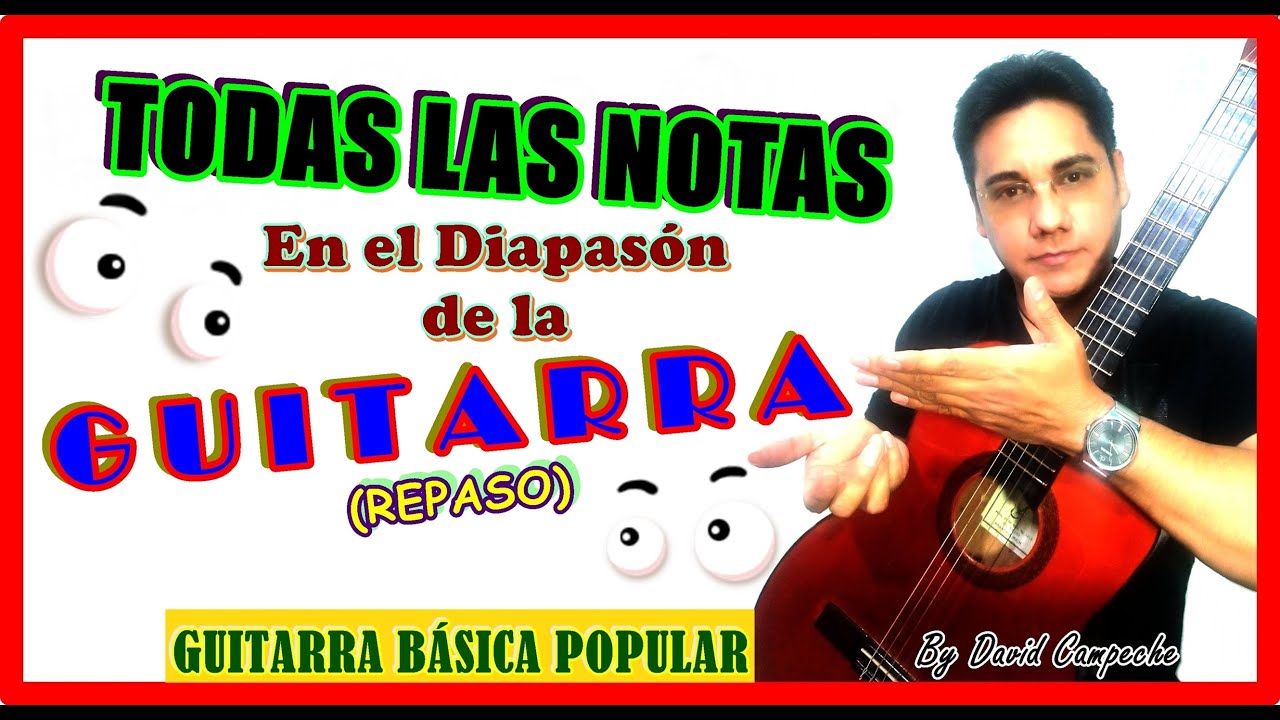TODOS LAS NOTAS EN EL DIAPASÓN DE LA GUITARRA (Repaso) - QUÉ NOTA ES CADA  TRASTE DE LA GUITARRA? - YouTube