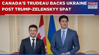 Canadas Justin Trudeau Reaffirms Support To Ukraine Post Zelenskyytrump Spat  Russiaukraine War