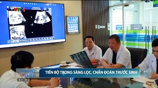 Việt Nam làm chủ nhiều kỹ thuật sàng lọc trước sinh ngang tầm thế giới | VTV24
