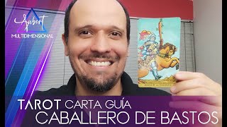 Tarot Carta Guia Caballero de Bastos Tarot Carta Guia Caballero de Bastos