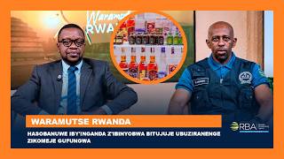61 batawe muri yombi || Hasobanuwe iby'ifungwa ry'inganda z'ibinyobwa bitujuje ubuziranenge