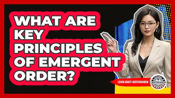 What Are Key Principles Of Emergent Order?
