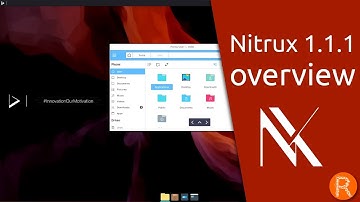 Nitrux 1.1.1 overview | Meet Nitrux, powered by Linux, KDE Plasma 5, Qt and Nomad Desktop.