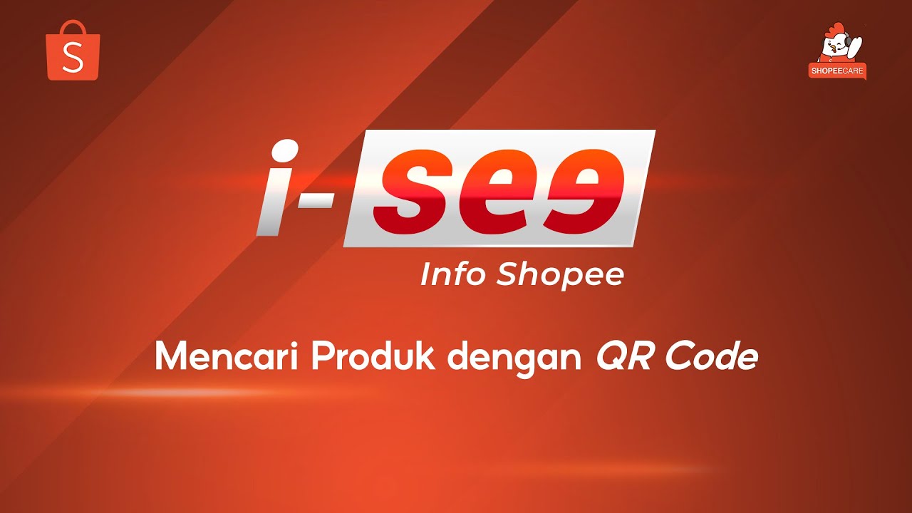 Mencari Produk dengan QR Code | I SEE (Info Shopee)