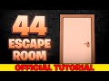 Official tutorial 44 escape room  epic play studio