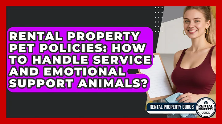 Rental Property Pet Policies: How To Handle Service And Emotional Support Animals?