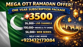 Mega OTT Ramadan 2026 Offer 🇵🇰 | 1 Year Subscription in 3500 | 26K Live Channels