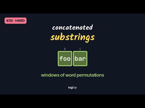Substring with Concatenation of All Words — LeetCode #30 (Hard) — Python | Logixy