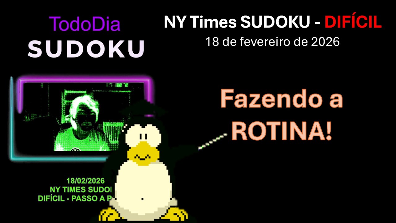 TodoDiaSudoku - NY Times - Hard - 18/02/2026 - Passo-a-Passo