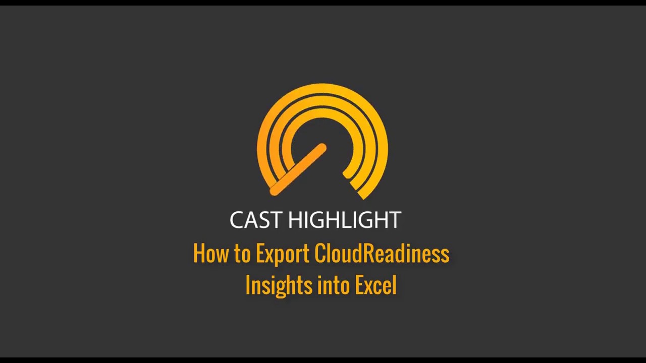 CAST Highlight - How to Export CloudReadiness Insights into Excel