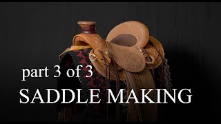 Saddle Making   Part 3