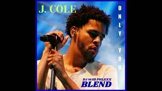 J. COLE - ONLY YOU (BLEND) {BY} DJ MAD PHLEXX #934