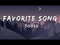 Toosii - Favorite Song (Lyrics)