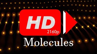 40 Minutes 4K Ultra HD Molecules Screensaver No Sound