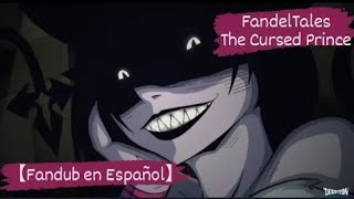 😈Fandel Tales-The Cursed Prince😈【Fandub en Español】