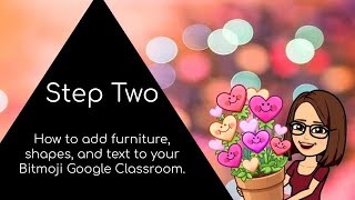 Step Two - How to add furniture, shapes, and text to your Bitmoji Google Classroom