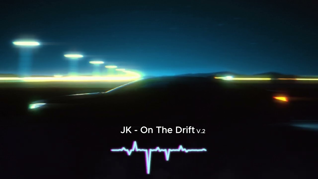JK - On The Drift V2