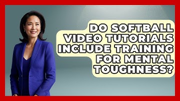 Do Softball Video Tutorials Include Training for Mental Toughness? | Softball Basics and Beyond News