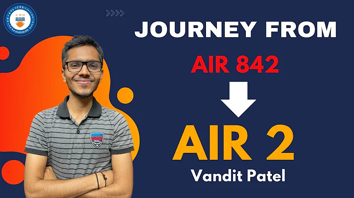 Journey from AIR 842 to AIR 2 | Vandit Patel | CES...