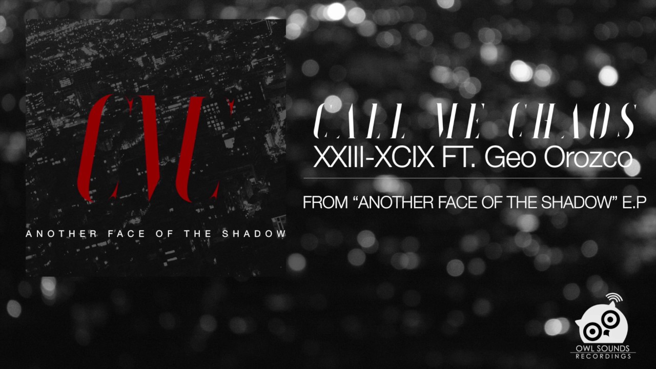 Call Me Chaos - XXIII-XCIX (ft. Geo Orozco)