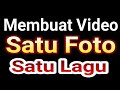 Edit Video Dengan Musik Menggunakan Satu Foto Saja | Cara Edit Video Satu Lagu Satu Foto