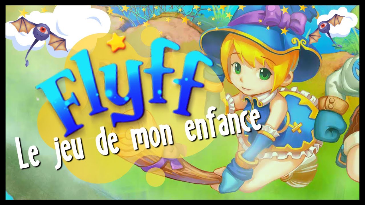 FLYFF FR - TOUT savoir pour bien COMMENCER