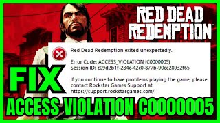 How To Fix Access Violation C0000005 Error In Red Dead Redemption