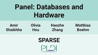 [SPARSE24] Panel: Databases and Hardware