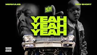 Merkules ft Too Short - &#39;&#39;Yeah Yeah Yeah&#39;&#39;