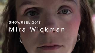 Mira Wickman Showreel 2018