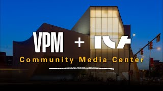 VPM+ICA Community Media Center