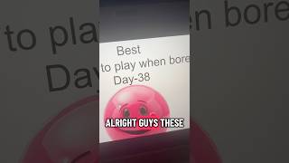 Best games to play when bored on Roblox day 38 #foryou #roblox #bestgamestoplay #day38 #trending