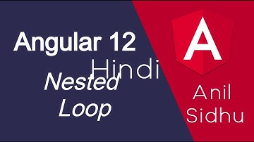 Angular 12 tutorial #19 Nested Loop