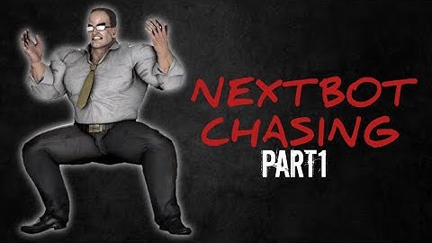 Nextbot Chasing | Walkthrough Part 1 | Just Gameplay (Android)