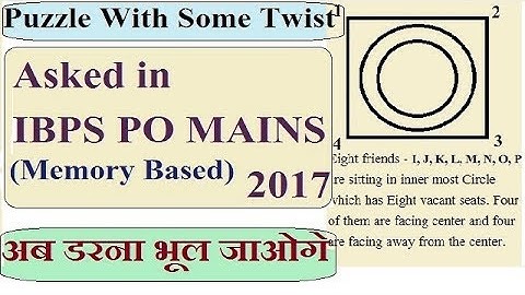 Puzzle with some twist/ asked in IBPS PO MAIN 2017// Memory Based //IBPS CLERK MAIN CLASS - 04