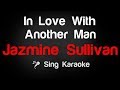 Jazmine Sullivan - In Love With Another Man Karaoke Lyrics