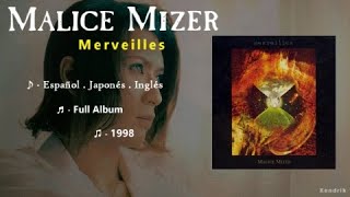 Malice Mizer - Merveilles (1998) | Full Album ; Español - Japonés - Inglés † ~ By Xendrik