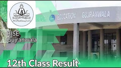 BISE Gujranwala Board BISEGRW 12th Class Result 2022